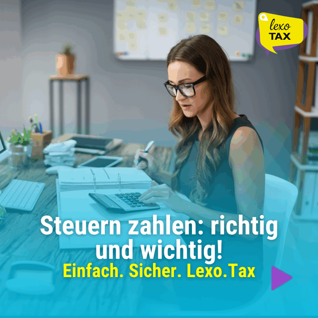 Steuern zahlen: richtig und wichtig