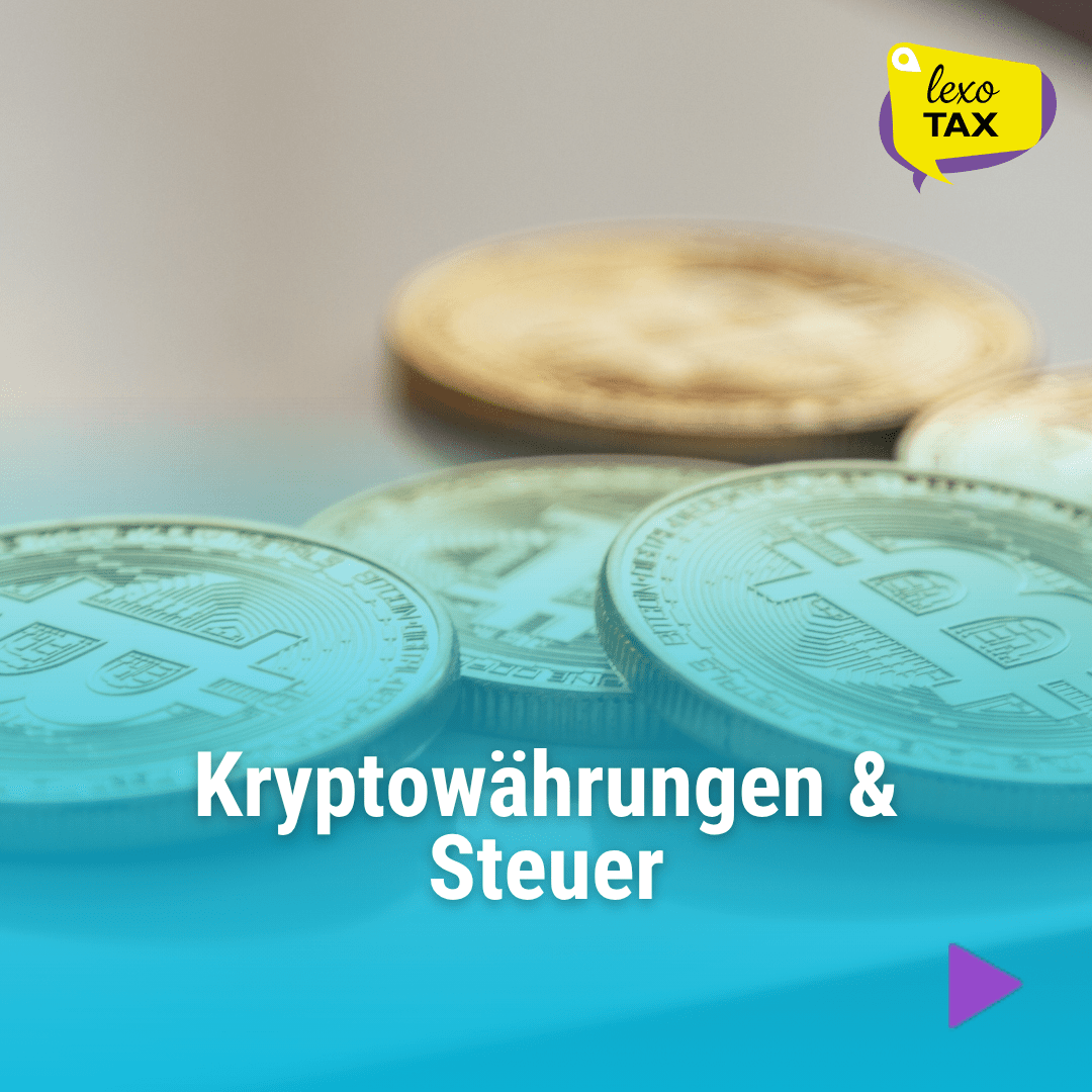 Kryptowährungen Steuer - lexo.tax e.V. Lohnsteuerhilfeverein Kryptowährungen Steuer